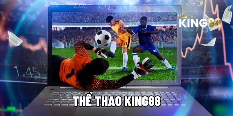 the thao king88 1